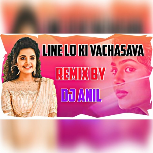 Line Lo Ki Vachasava Remix By DJ Anil