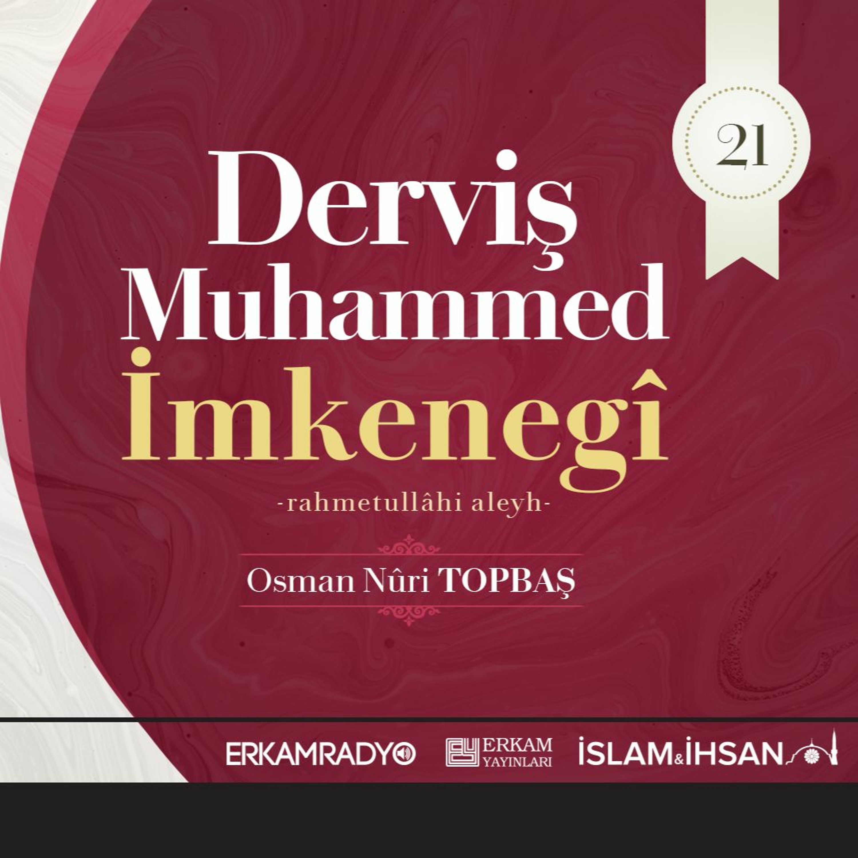 Derviş Muhammed İmkenegî Rahmetullâhi Aleyh (Altın Silsile 21 - Sesli Kitap) - Osman Nuri Topbaş