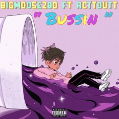 Ft. BigMoose280 “Bussin”