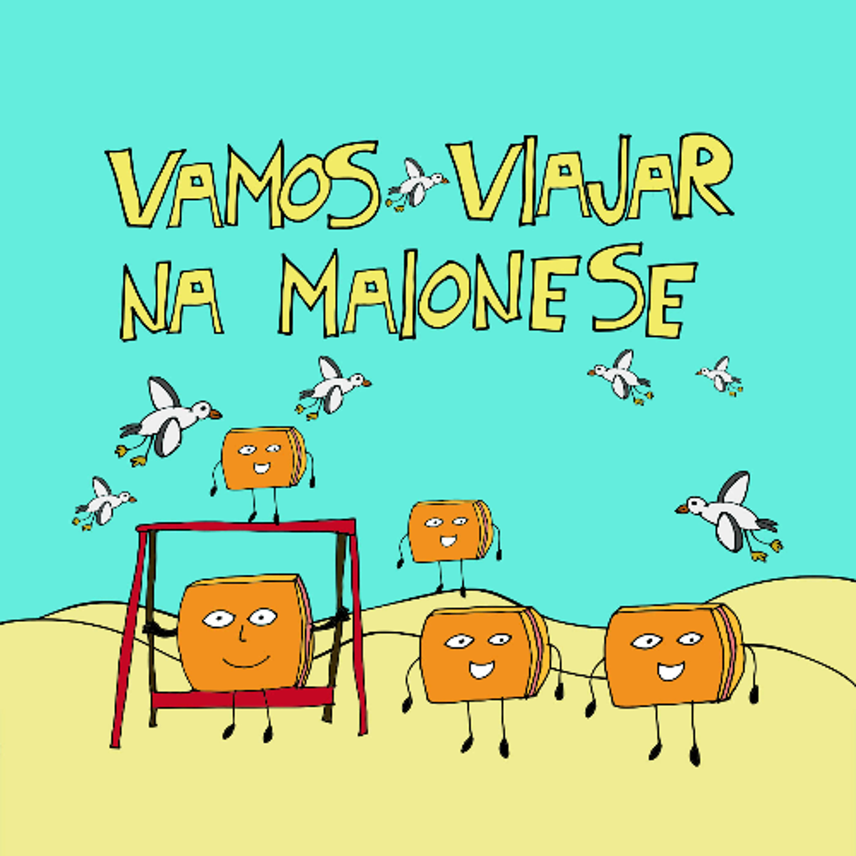 Vamos Viajar na Maionese