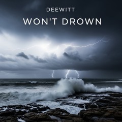 Won’t Drown