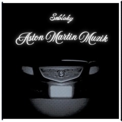 ASTONMARTINMUZIK (prod. slugwurf)