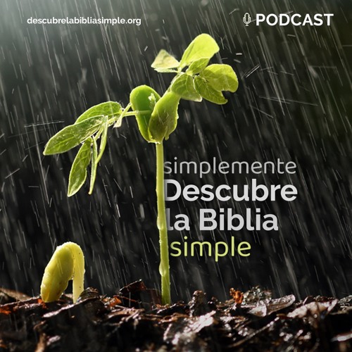 Podcast: Simplemente Descubre la Biblia, simple.