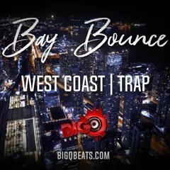 West Coast Trap Beat | Bay Area Type Beat "Bay Bounce"