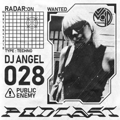 Podcast028 | DJ ANGEL