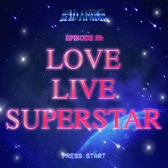 LOVE LIVE SUPERSTAR: Who is Best Girl!? Ranking 1-5 Pls Send Hate Mail (Season 1)