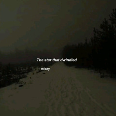 The star that dwindled
