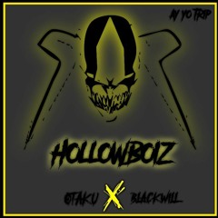 OTAKÜ X Blackwill - Hollowboiz