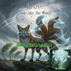 Kaze (Gone Like The Wind)