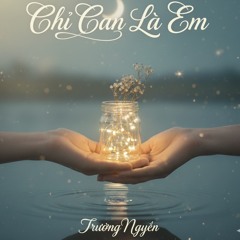 Chỉ Cần Là Em - Ca sĩ giấu mặt Cover