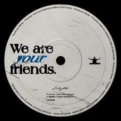 Mylito - We Are Your Friends (edit) *Free Download*