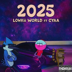 2025(Ft. Cyaa)