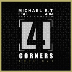 4CMFREE021 - Michael E.T. ft. ADM - Paths Crossed