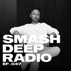 Jaxx Inc. presents Smash Deep Radio ep. 047