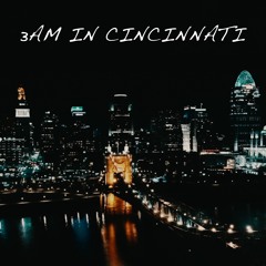 QMOE - 3am in Cincinnati