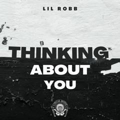 Thinking About You - Lil Robb