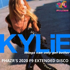 Kylie Minogue Things Can Only Get Better 2020 (Phazr's 2020 F9 Extended Disco)