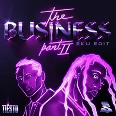 Tiesto Ft Ty Dolla Sign - The Business, Pt.2 ( Eku Edit - Dirty)