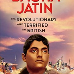 Read KINDLE ✅ Bagha Jatin by unknown KINDLE PDF EBOOK EPUB