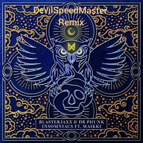 Blasterjaxx & Dr Phunk Insomniacs ( DevilSpeedMaster Remix )( Preview )