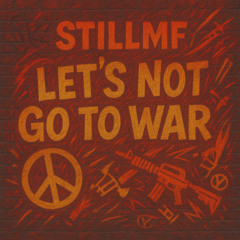 Let's Not Go to War (Electro House Mix)