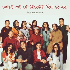 Wake Me Up Before You Go-Go (cover)