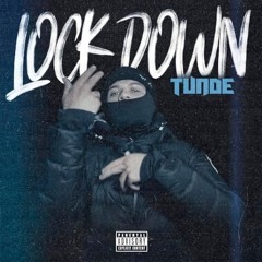 Tunde - Lockdown Freestyle {PRODUCED BY. SHADOW ON THE BEAT}