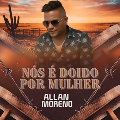 Nós É Doido Por Mulher