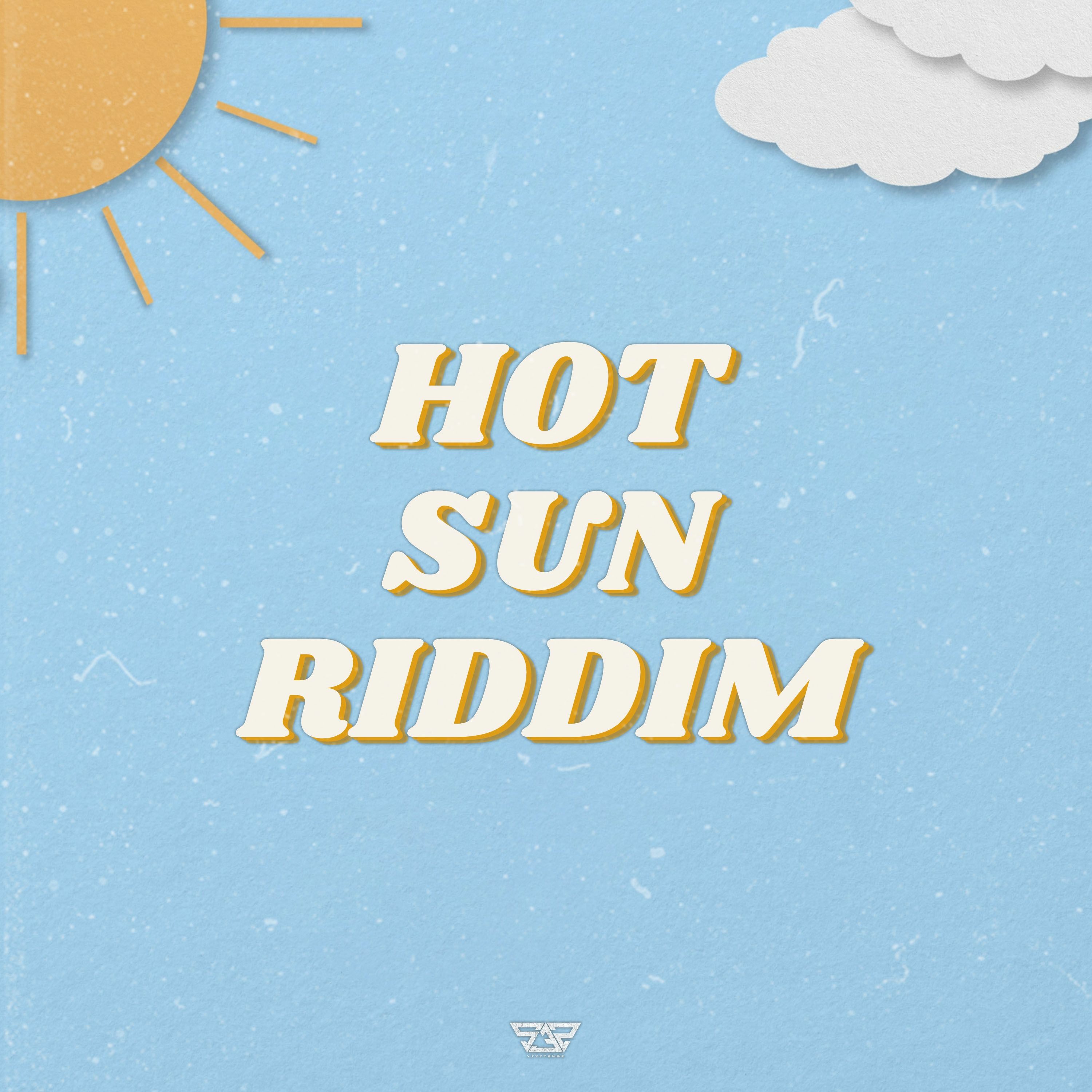 HOT SUN RIDDIM PROD. BY @SYSTEM32 FEAT. VIKING DING DONG, NADIA BATSON, LYRIKAL, FARMER NAPPY episode artwork