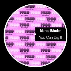 You Can Dig It (Extended Mix)