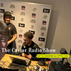 THE CAVIAR RADIO SHOW EP 9