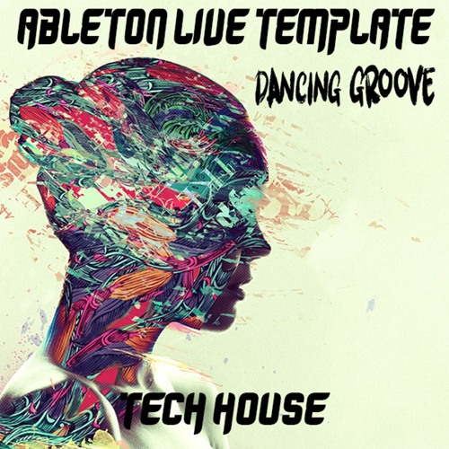 Tech House Ableton Live Template "Dancing Groove"