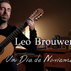Leo Brouwer- Un Dia de Noviembre