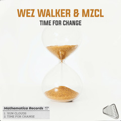 Wez Walker, Mzсl - Time For Change (Original Mix)
