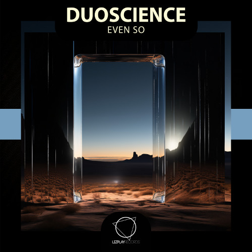 Duoscience - Even So [Premiere]