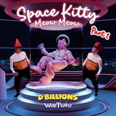 Space Kitty (Meow Meow), Pt. 2