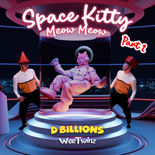 Space Kitty (Meow Meow), Pt. 2