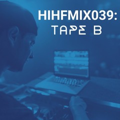 Tape B: Heard It Here First Guest Mixes Vol. 39 Tape B