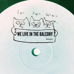 We live in the balcony EP
