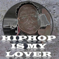 HipHop Is My Lover