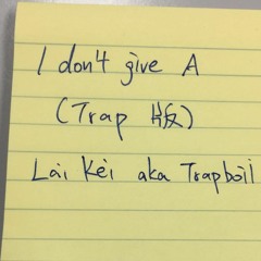 I DON'T GIVE A TRAP版 REMIX(Produced by Madboii/ Mixed by Andyman21)