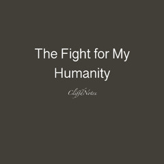 THE FIGHT FOR MY HUMANITY MIXED V2 W/O Vocals
