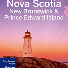 [ACCESS] KINDLE 📙 Lonely Planet Nova Scotia, New Brunswick & Prince Edward Island (T