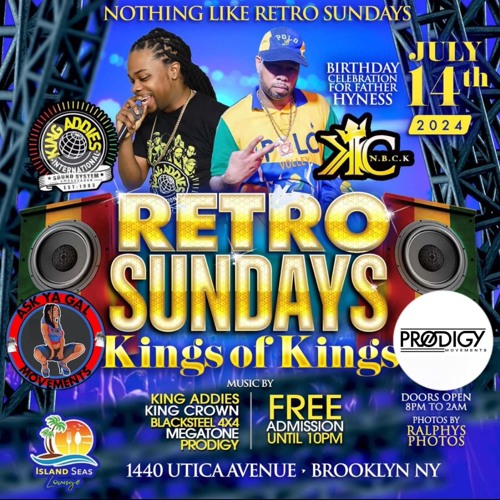 RETRO SUNDAYS KINGS  OF KINGS EDITION FT.KING ADDIES