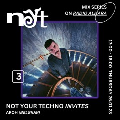Not Your Techno Mix #3 - Aroh