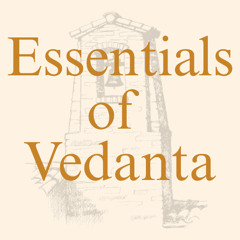 Essentials of Vedanta - Summary
