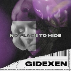 Gidexen - No Place To Hide