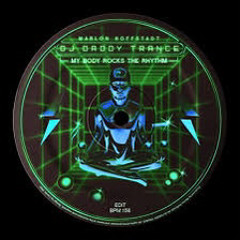 Dj Daddy Trance - My Body Rocks The Rhythm (AZZA P Harder Edit)