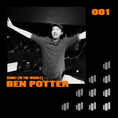 Ben Potter: Bang! (In The Middle) 001