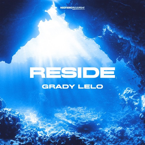 Grady Lelo - Reside [OFFICIAL AUDIO]